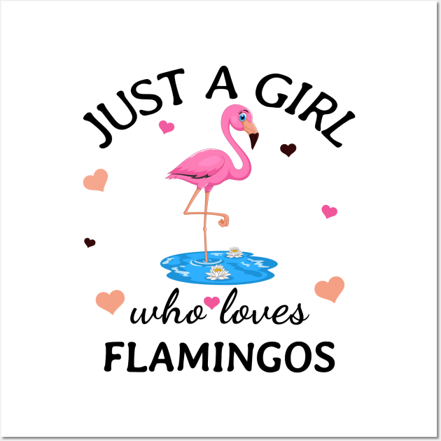 Just a Girl Who Loves flamingos Gift Wall Art by Terlis Designs